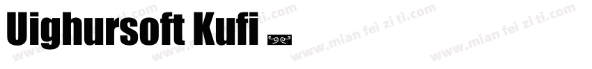 Uighursoft Kufi字体转换